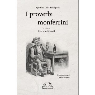 I proverbi monferrini     [Della Sala Spada - Omega Edizioni]
