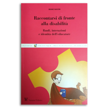 Raccontarsi di fronte alla disabilità. Ruoli, interazioni e identità dell'educatore
