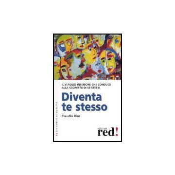 Diventa Te Stesso - Risè Claudio - Red Edizioni - 9788874470969