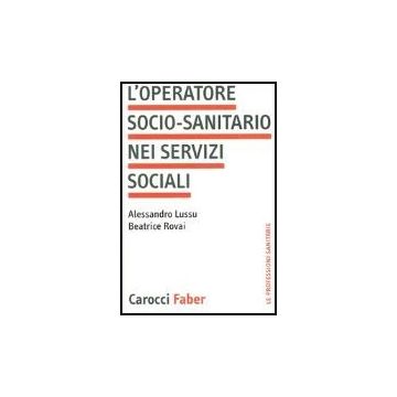 L' Operatore Socio-sanitario Nei Servizi Sociali 