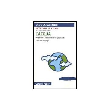 L' Acqua. Un Percorso Tra Scienza E Insegnamento 