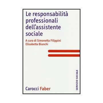 Le Responsabilita' Professionali Dell'assistente Sociale 
