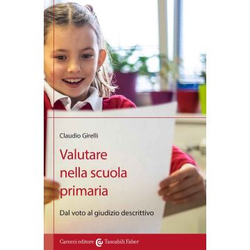 Valutare nella scuola primaria. Dal voto al giudizio descrittivo