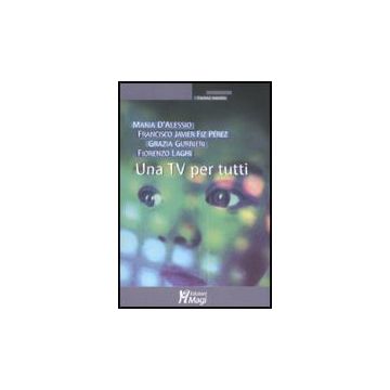 Una Tv Per Tutti  -  - Ma. Gi. - 9788874872732