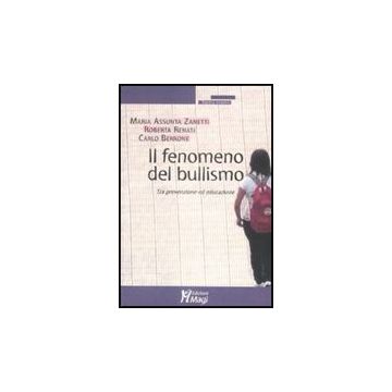 Il Fenomeno Del Bullismo  - Zanetti; Renzi; Berrone - Ma. Gi. - 9788874872800