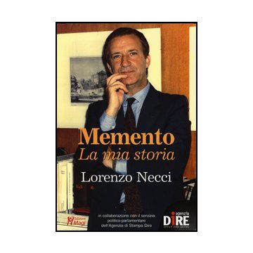 Memento. La Mia Storia - Necci Lorenzo - Ma. Gi. - 9788874873135