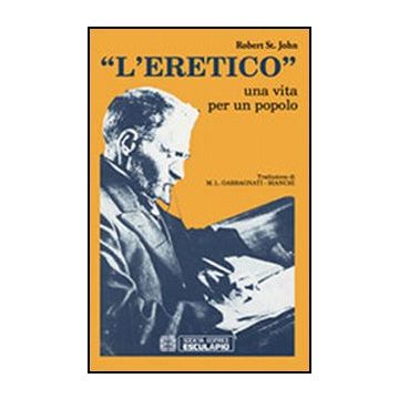 L'Eretico. Una Vita Per Un Popolo 