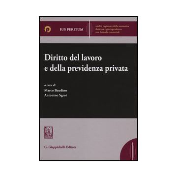 Diritto Del Lavoro E Della Previdenza Privata - Baudino M. ; Sgroi A.  - Giappichelli - 9788875242077