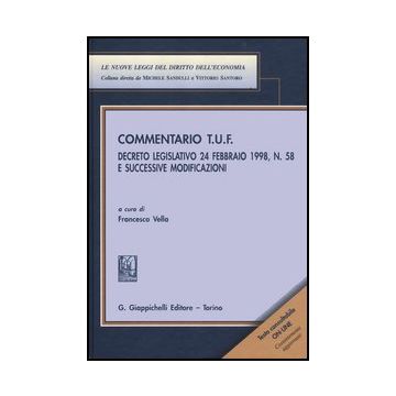 Commentario T.u.f.: Artt. 1-101­artt. 101 Bis-216, Artt. 1-43 - Vella F.  - Giappichelli - 9788875242220