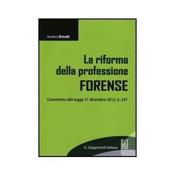 La Riforma Della Professione Forense   [Dinelli - Giappichelli]
