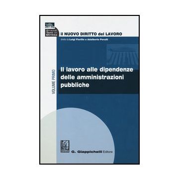 Il Nuovo Diritto Del Lavoro  Il Lavoro Alle Dipendenze Delle Amministrazioni Pubbliche -  - Giappichelli - 9788875242473