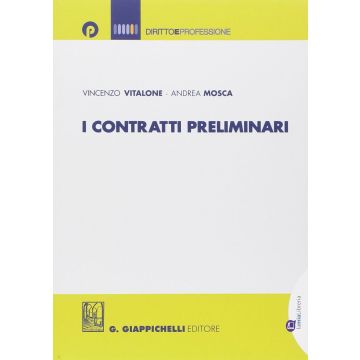 I Contratti Preliminari  - Vitalone Vincenzo; Mosca Andrea - Giappichelli - 9788875242831