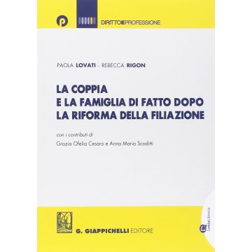 La Coppia E La Famiglia Di Fatto Dopo La Riforma Della Filiazione  - Lovati Paola; Rigon Rebecca - Giappichelli - 9788875242886
