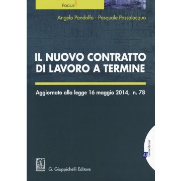 Il Nuovo Contratto Di Lavoro A Termine  - Pandolfo Angelo; Passalacqua Pasquale - Giappichelli - 9788875242923