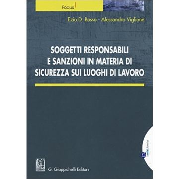 Soggetti responsabili e sanzioni in materia di sicurezza sui luoghi di lavoro    [Basso - Giappichelli]