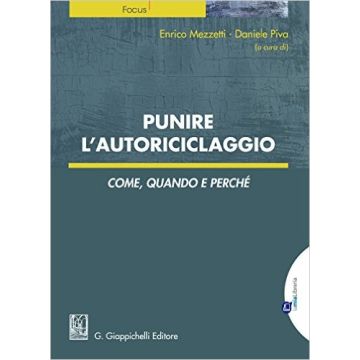 Punire l'autoriciclaggio - Come, quando e perché    [Brunelli - Giappichelli]