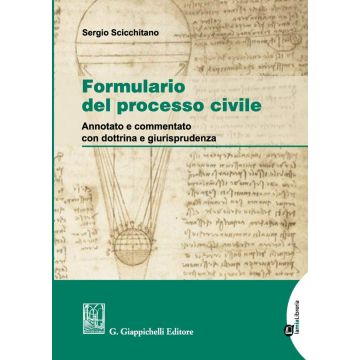 Formulario del processo civile annotato e commentato con gurisprudenza scicchitano giappichelli