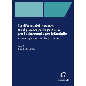 La riforma del processo e del giudice per le persone, per i minorenni e per le famiglie. Il decreto legislativo 10 ottobre 2022, n. 149