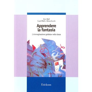 Apprendere la fantasia. L'«Immaginazione guidata» nella classe