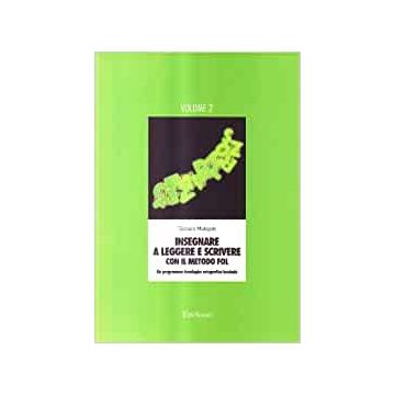 Insegnare a leggere e scrivere con il metodo FOL. Un programma fonologico ortografico lessicale. Vol. 2