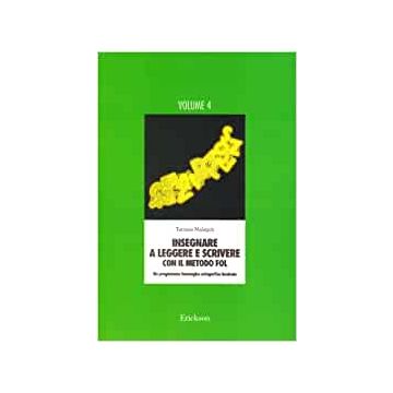 Insegnare a leggere e scrivere con il metodo FOL. Un programma fonologico ortografico lessicale. Vol. 4