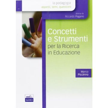 Concetti e Strumenti per la Ricerca in Educazione    [Piccinno  - Edises]