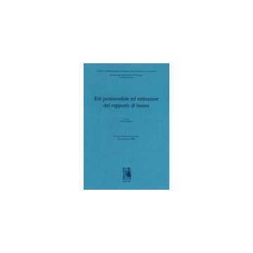 Eta' Pensionabile Ed Estinzione Del Rapporto Di Lavoro -  - Aracne - 9788879991315