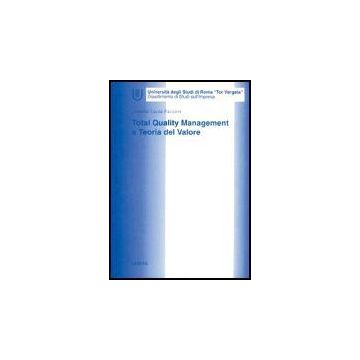 Total Quality Management E Teoria Del Valore - Fazzari Amalia L. - Aracne - 9788879991353