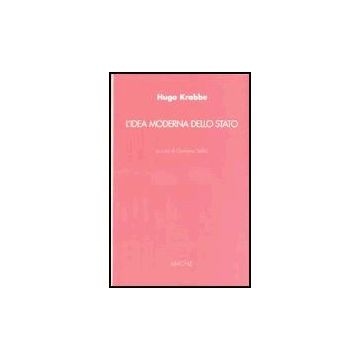 L' Idea Moderna Dello Stato  - Krabbe Huge; Stella G.  - Aracne - 9788879992770