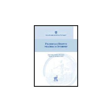 Filosofia E Diritto Nell'era Di Internet. Atti Della Giornata Di Studio (roma,  21 Novembre 2002) - Amato Mangiameli Agata C.; Carmignani Caridi Settimio; Di Ciommo Francesco; Quin - Aracne - 9788879994750