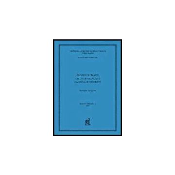 Professor Blaug On Understanding Classical Economics? - Garegnani Pierangelo - Aracne - 9788879995306