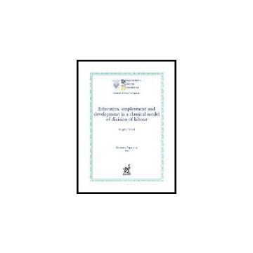 Education, Employment And Development In A Classical Model Of Division Of Labour - Siddi Angelo - Aracne - 9788879995603
