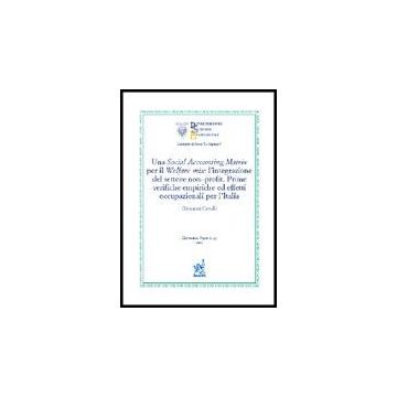 Una Social Accounting Matrix Per Il Welfare Mix: L'integrazione Del Settore  No-profit. Prime Verifiche Empiriche Ed Effetti Occupazionali Per L'italia - Cerulli Giovanni - Aracne - 9788879995627