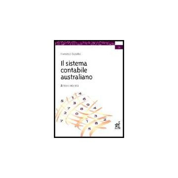 Il Sistema Contabile Australiano. Attori E Processi  - Capalbo Francesco - Aracne - 9788879995924