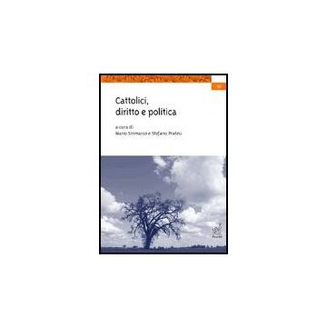 Cattolici, Diritto E Politica - Sirimarco Mario; Pratesi Stefano - Aracne - 9788879996341