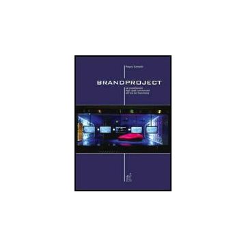 Brandproject. La Progettazione Degli Spazi Commerciali Nell'era Del Franchising - Corsetti Mauro - Aracne - 9788879996488