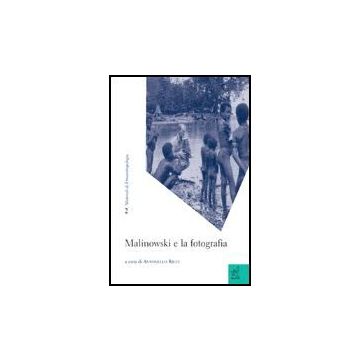Malinowski E La Fotografia - Ricci Antonello - Aracne - 9788879996983