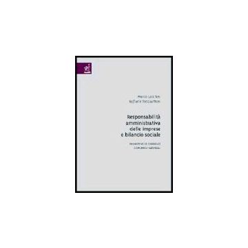 Responsabilita' Amministrativa Delle Imprese E Bilancio Sociale. Prospettive Ed  Esperienze Economico-aziendali - Lacchini Marco; Trequattrini Raffaele - Aracne - 9788879997058