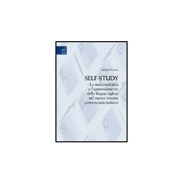 Selfstudy. La Multimedialita' E L'apprendimento Della Lingua Inglese Nel Nuovo  Sistema Universitario Italiano - Petroni Sandra - Aracne - 9788879997294