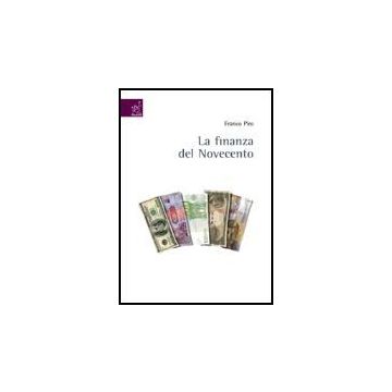 La Finanza Del Novecento  - Piro Franco - Aracne - 9788879998208
