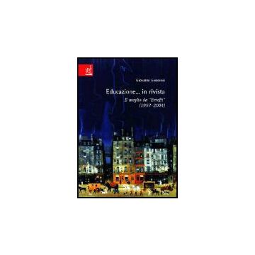 Educazione In... Rivista. Il Meglio Da «errepi» (1977-2004) - Genovesi Giovanni - Aracne - 9788879998239