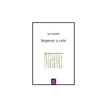 Imprese A Rete - Marcialis Igor - Aracne - 9788879998475