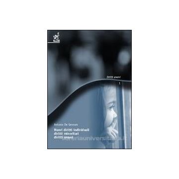 Nuovi Diritti Individuali, Diritti Minoritari, Diritti Umani - De Gennaro Antonio - Aracne - 9788879998628