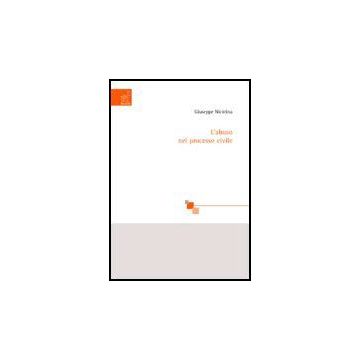 L' Abuso Nel Processo Civile  - Nico'tina Giuseppe - Aracne - 9788879998642