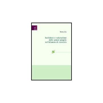 Iscrizione E Valutazione Delle Azioni Proprie Nel Bilancio Di Esercizio - Zito Mirella - Aracne - 9788879999175