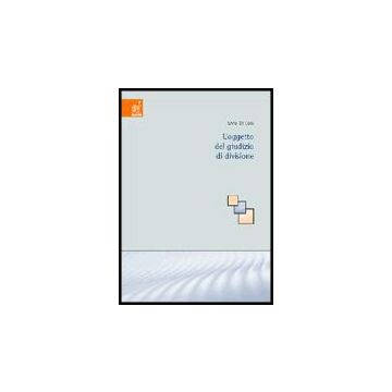 L' Oggetto Del Giudizio Di Divisione  - Di Cola Livia - Aracne - 9788879999755