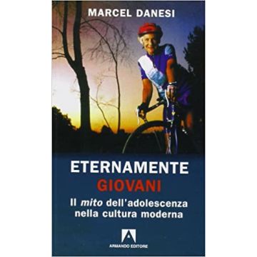 Eternamente giovani. L'«adolescenza» della cultura moderna