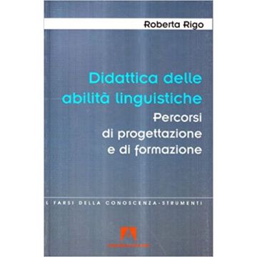 Didattica delle abilità linguistiche. Percorsi di progettazione e di formazione insegnanti
