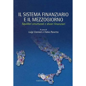 Il sistema finanziario e il mezzogiorno. Squilibri strutturali e divari finanziari