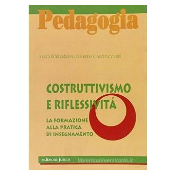 Costruttivismo e riflessività. La formazione alla pratica di insegnamento